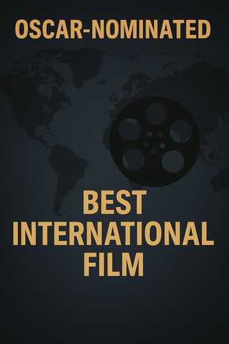 电影片单 - Oscars Nominees Best International Picture poster