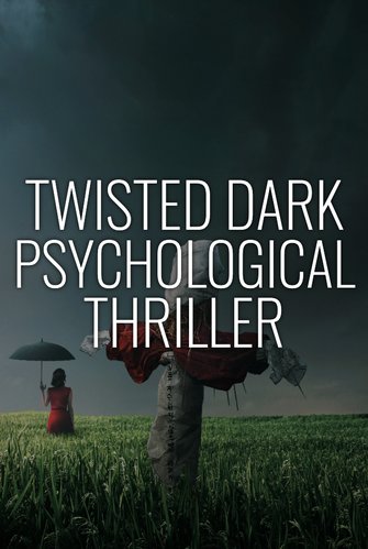 Twisted Dark Psychological Thriller poster