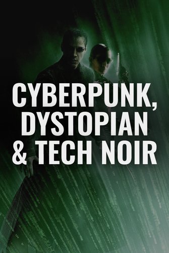  Cyberpunk, Dystopian & Tech Noir
