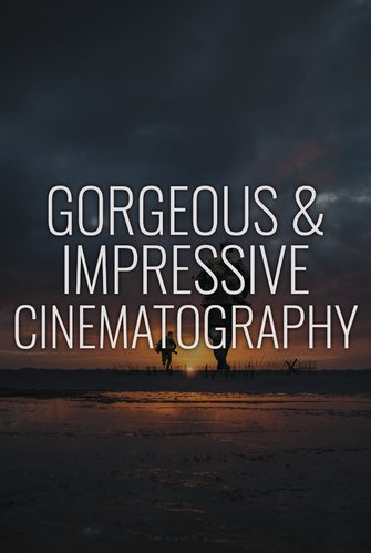 Gorgeous & Impressive Cinematography poster