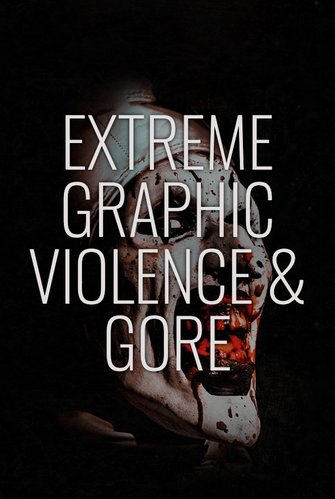 Extreme Graphic Violence & Gore poster