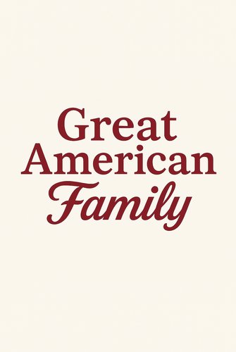 Great American Family poster
