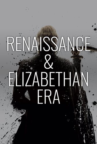 Renaissance & Elizabethan Era [1375-1635] poster