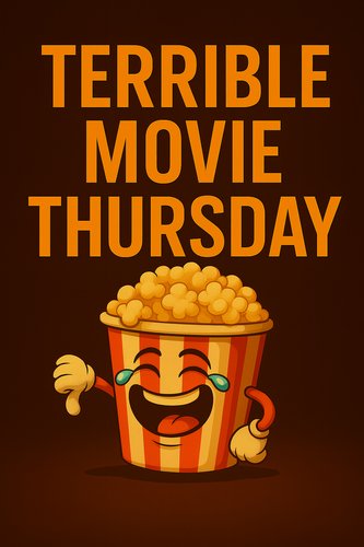 Terrible Movie Thursday poster