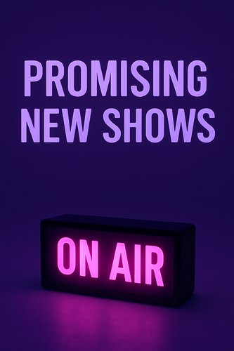 Promising New Shows poster