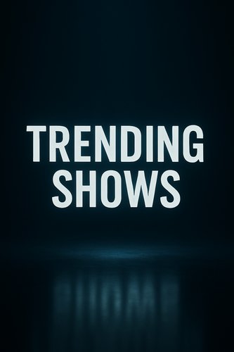 Trending Shows poster